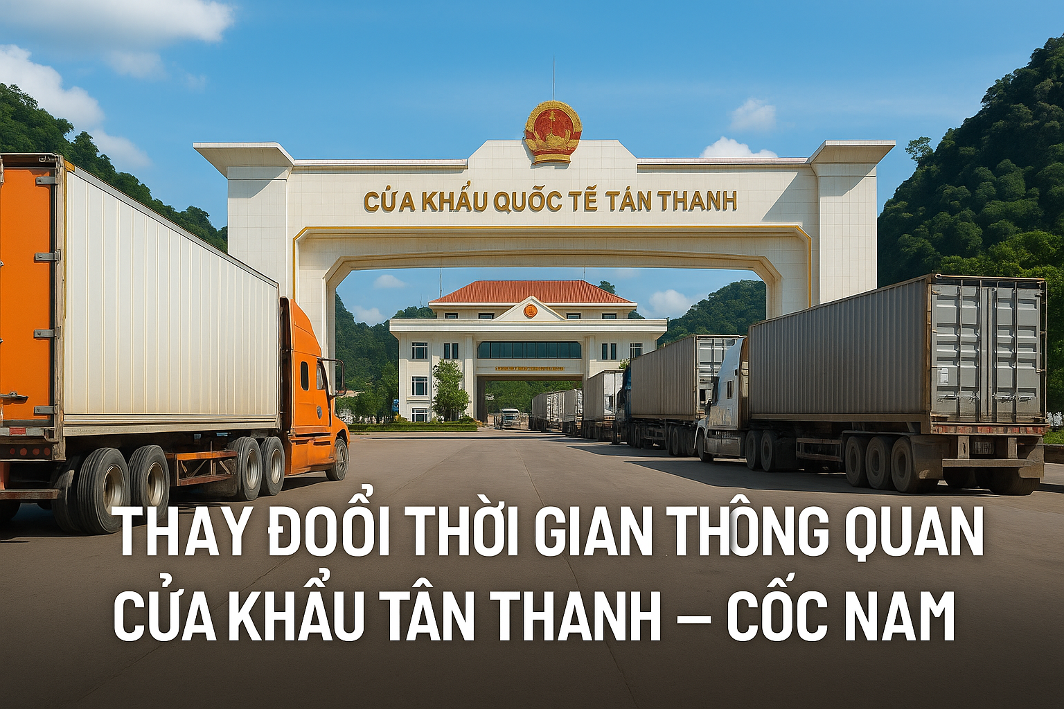 thay-doi-thoi-gian-thong-quan-cua-khau-tan-thanh-coc-nam